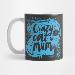 Crazy cat mum - cat lover Mug